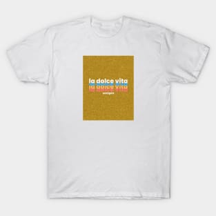 La Dolce Vita T-Shirt